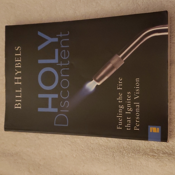Other Holy Discontent By Billy Hybelsfueling The Fire That Ignites